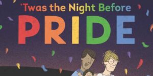 T'was the night before pride