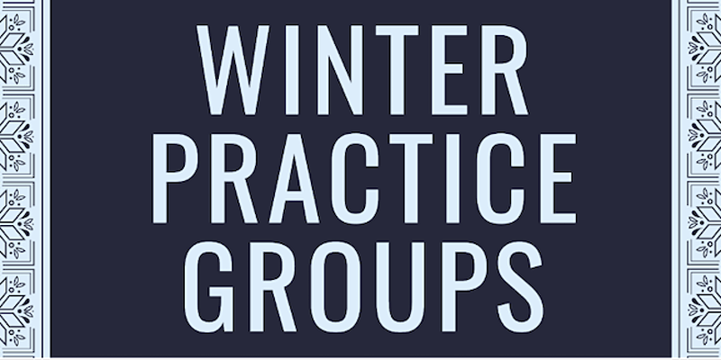 Winter Practice Groups