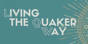 Living Quaker Way